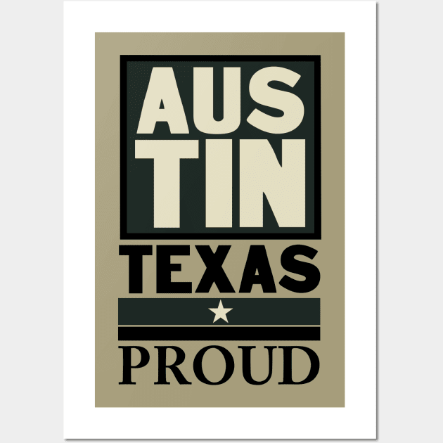 Austin Texas Proud Wall Art by ArteriaMix